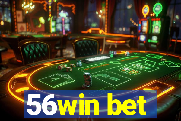 56win bet